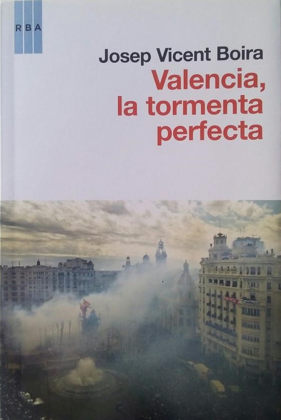 Valencia, la tormenta perfecta