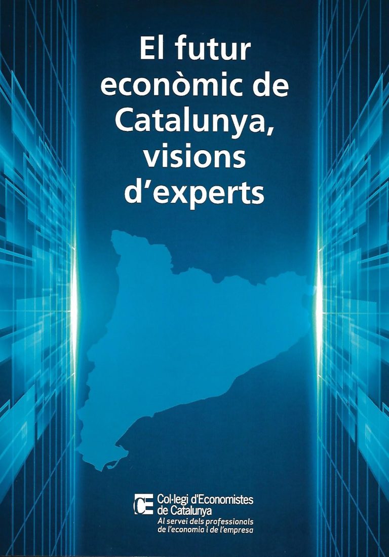 El futur econòmic de Catalunya. Visions d’experts